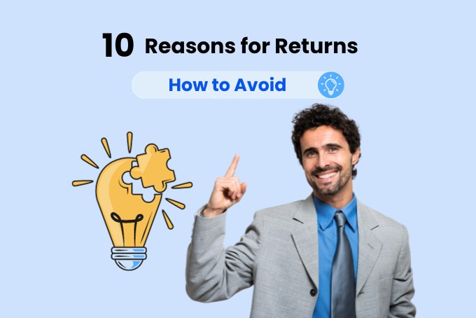 10 Common Reasons to Return an Item &#038; How to Avoid