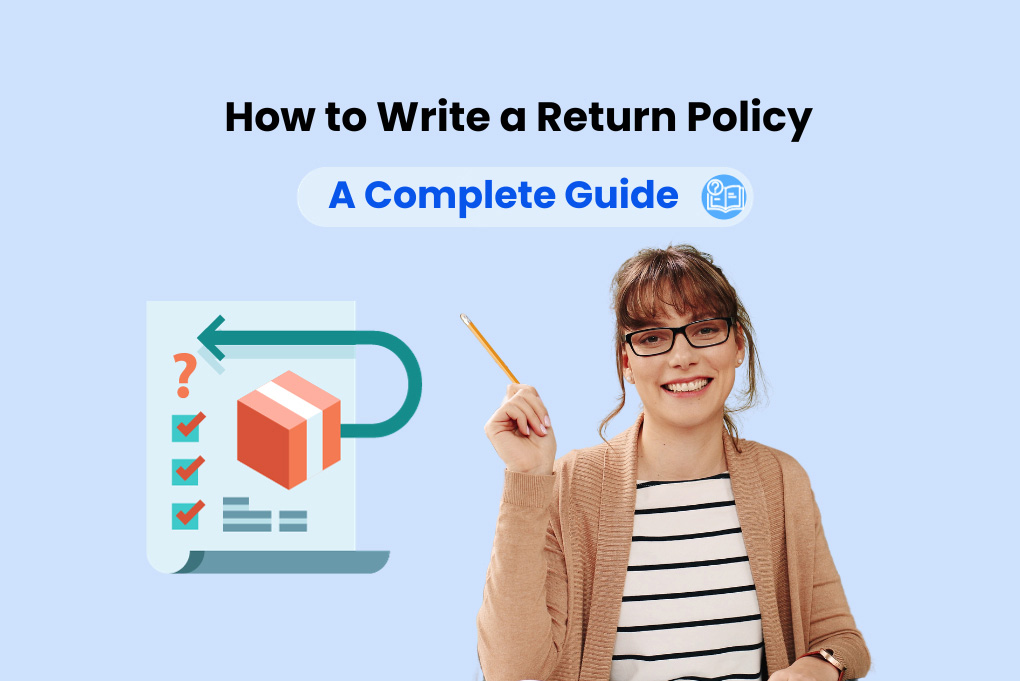 How to Write a Return Policy: A Complete Guide
