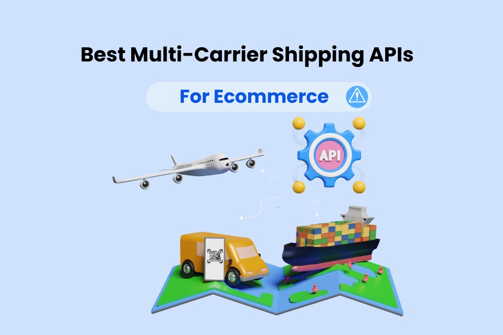 Best Multi-Carrier Shipping APIs for Ecommerce