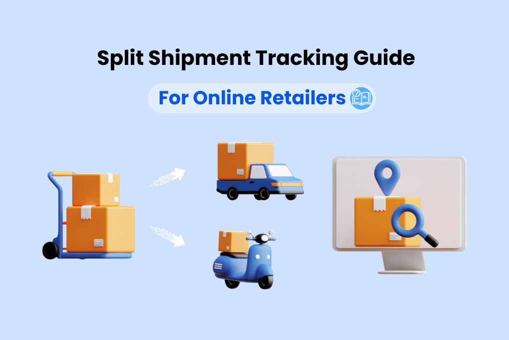 Split Shipment Tracking Guide for Online Retailers
