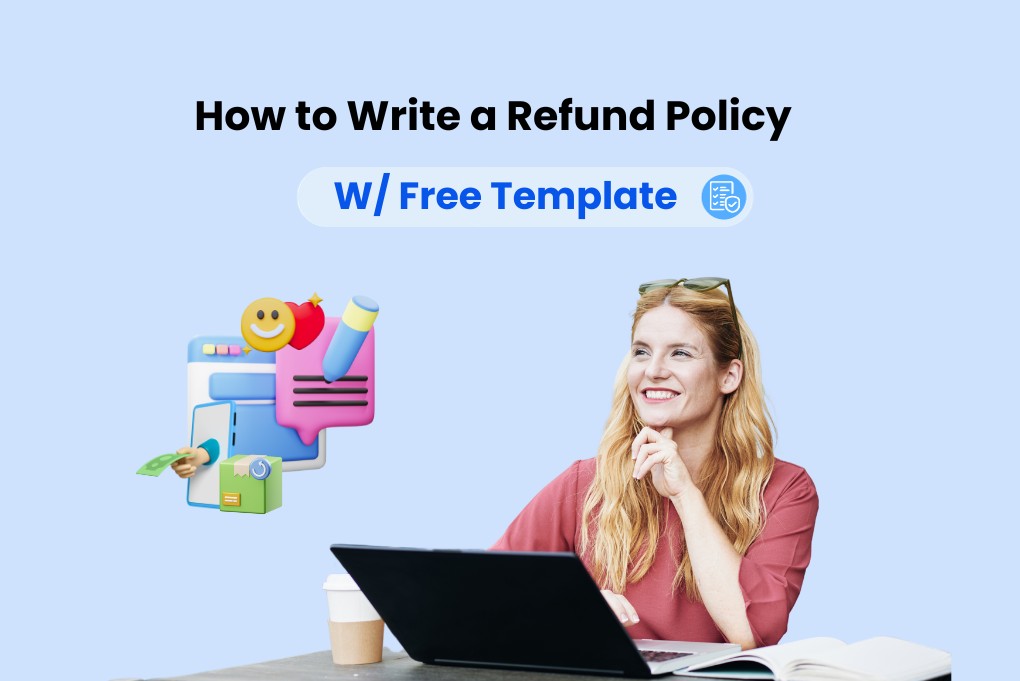 How to Create a Refund Policy? (+Free Template)