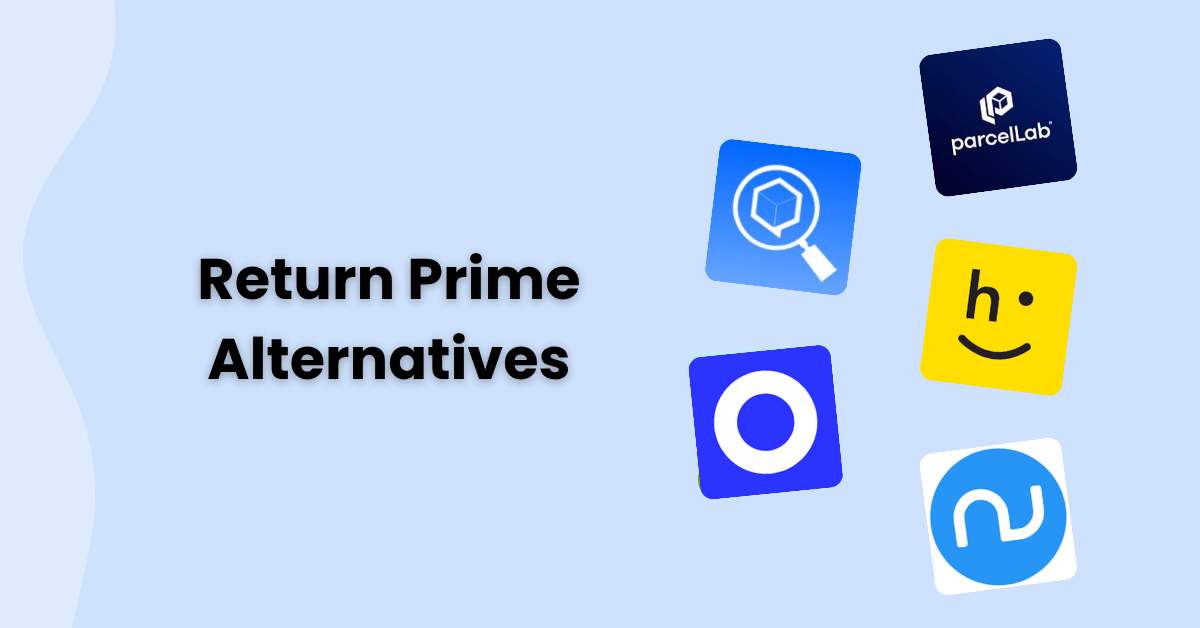 Top 10 Return Prime Alternatives &amp; Competitors to Retain Revenue