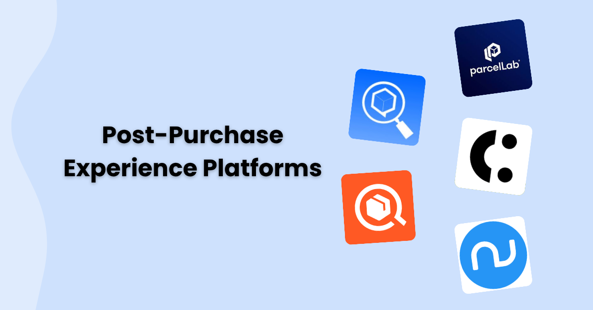Top 7 Post-Purchase Experience Platforms [2026]